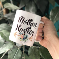 Mother Hustler Girlfriend Gift Coffee Cup11. 0z Ceramic Mug Birthday Gift